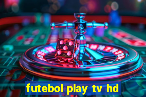 futebol play tv hd